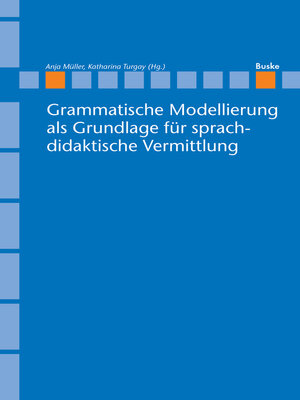 cover image of Grammatische Modellierung als Grundlage für sprachdidaktische Vermittlung